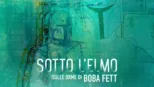 thumbnail - Sotto l’elmo: sulle orme di Boba Fett