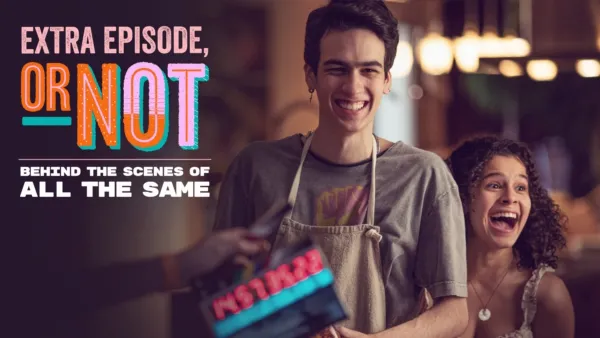 thumbnail - Extra Episode, or Not: Behind the Scenes of All the Same