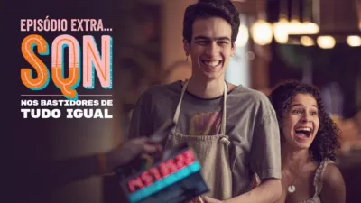 thumbnail - Episódio Extra… SQN: Nos Bastidores de Tudo Igual