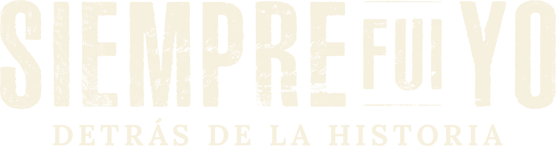 Siempre fui yo: detrás de la historia