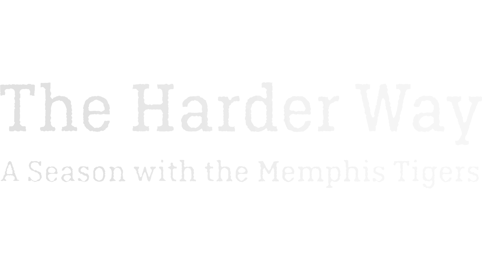 The Harder Way