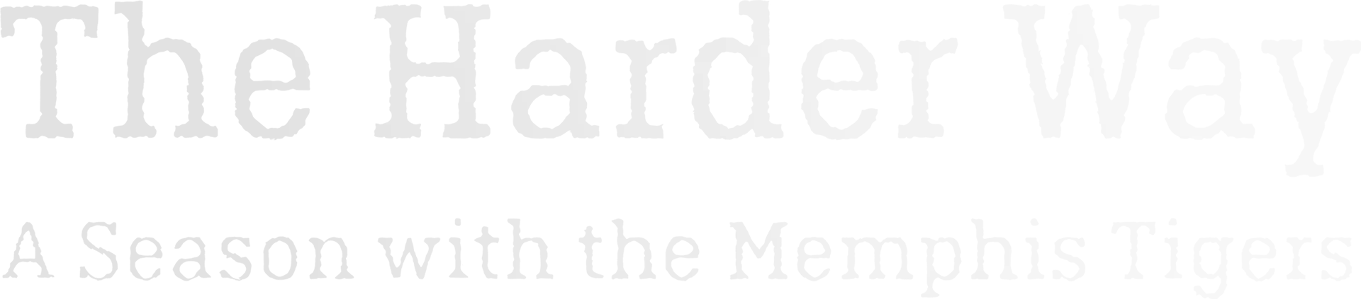The Harder Way