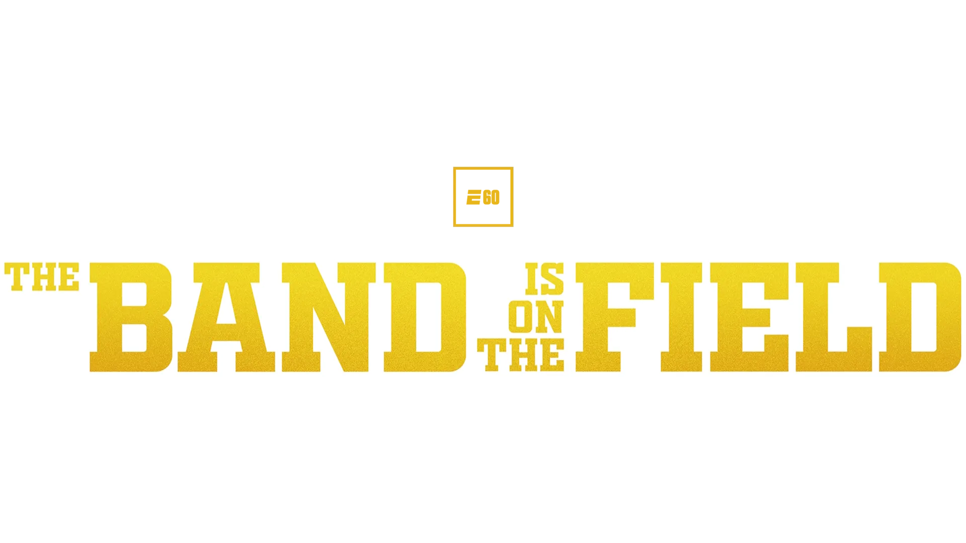 The Band is on the Field