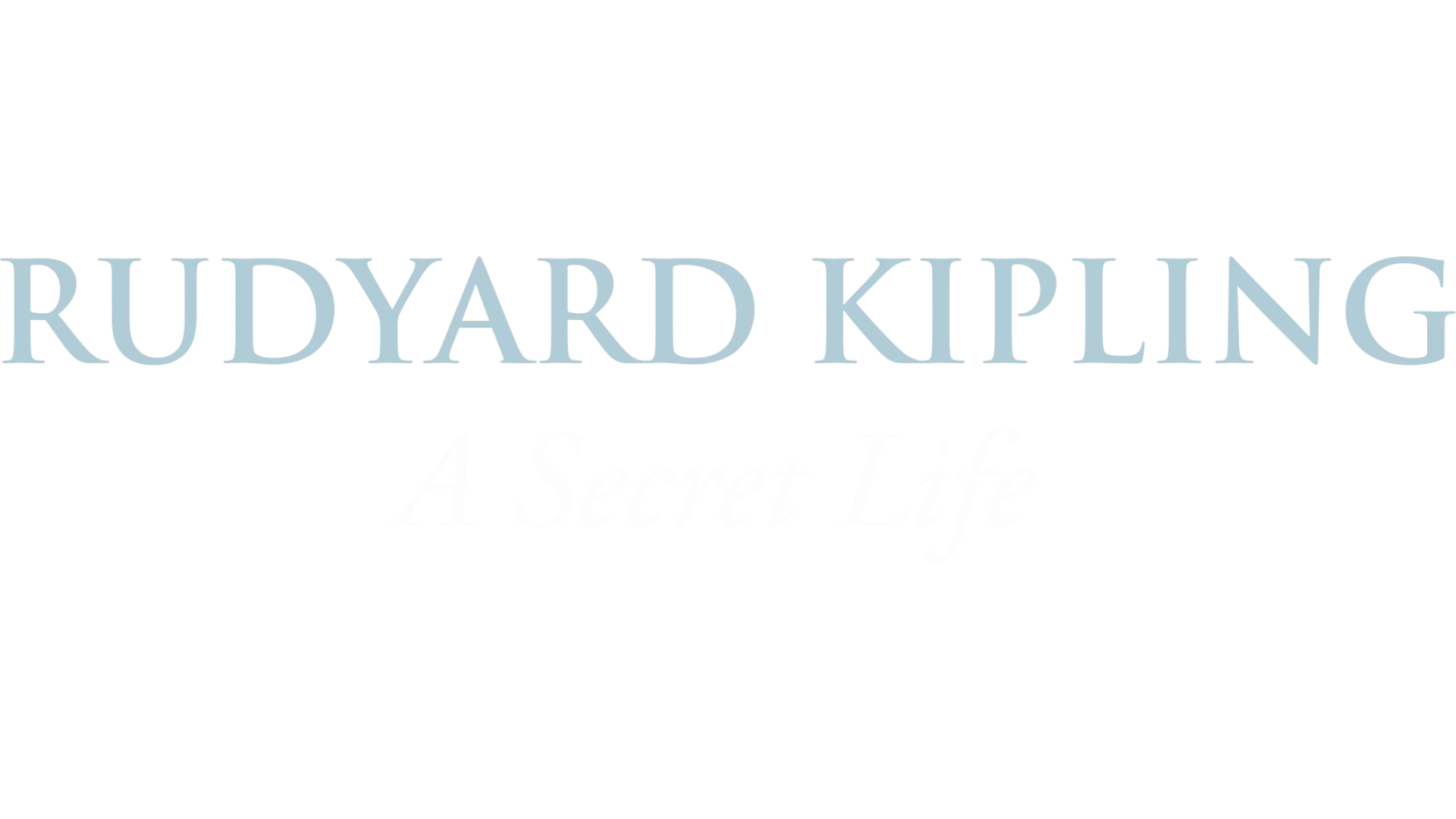 Rudyard Kipling: A Secret Life
