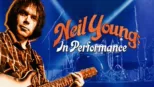 thumbnail - Neil Young: In Performance