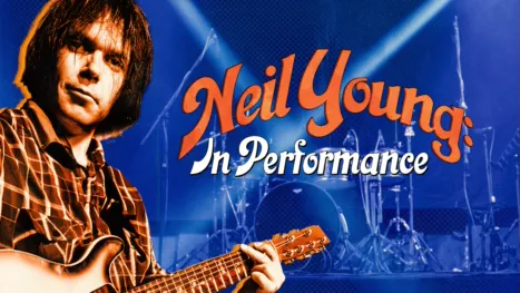 thumbnail - Neil Young: In Performance