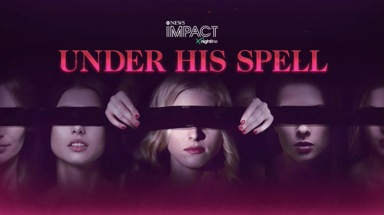 thumbnail - IMPACT x Nightline: Under His Spell  