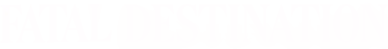 Destino fatal: rumbo a la muerte