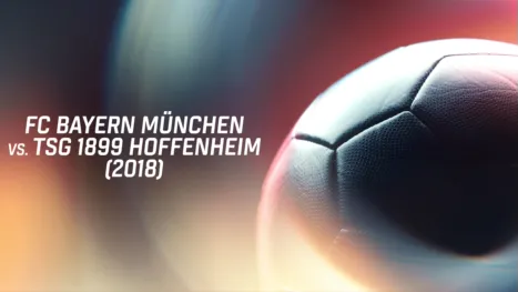 thumbnail - FC Bayern München vs. TSG 1899 Hoffenheim (2018)