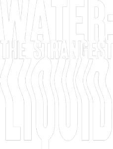 Water: The Strangest Liquid