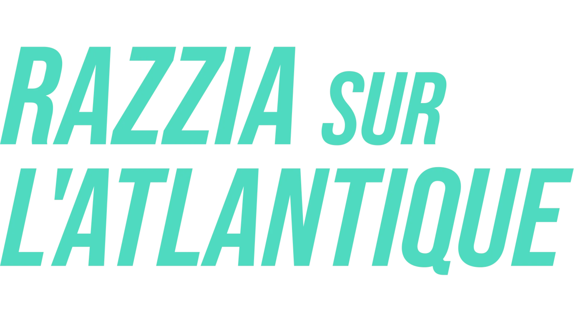 Razzia sur l'Atlantique