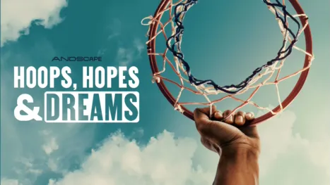 thumbnail - Hoops, Hopes & Dreams