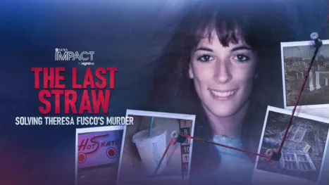 thumbnail - IMPACT x Nightline: The Last Straw: Solving Theresa Fusco’s Murder