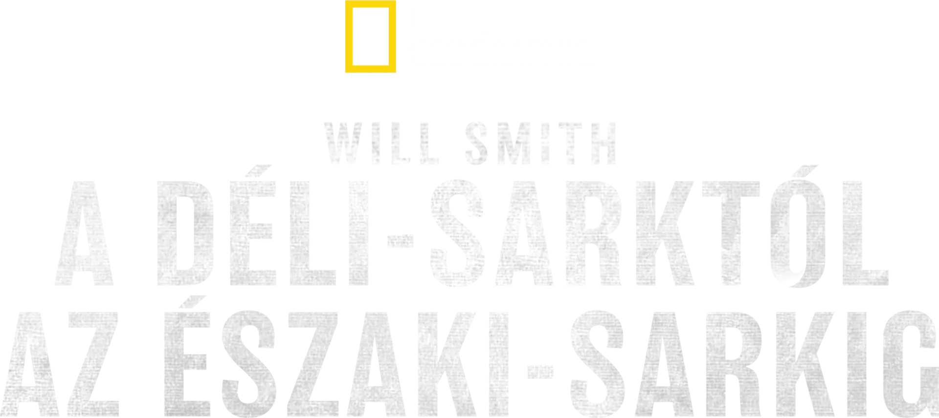 Will Smith: A Déli-sarktól az Északi-sarkig