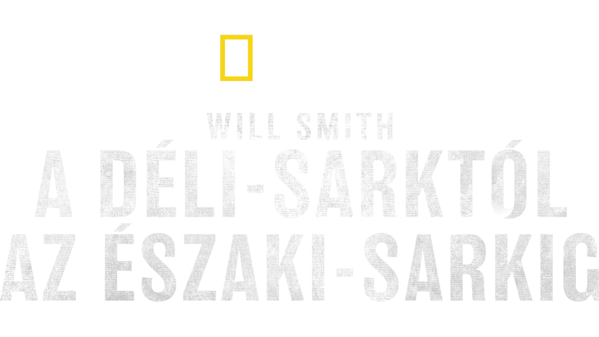 Will Smith: A Déli-sarktól az Északi-sarkig