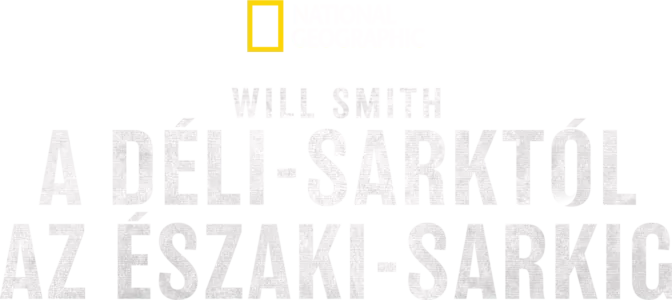 Will Smith: A Déli-sarktól az Északi-sarkig