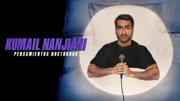 thumbnail - Kumail Nanjiani: Pensamientos nocturnos