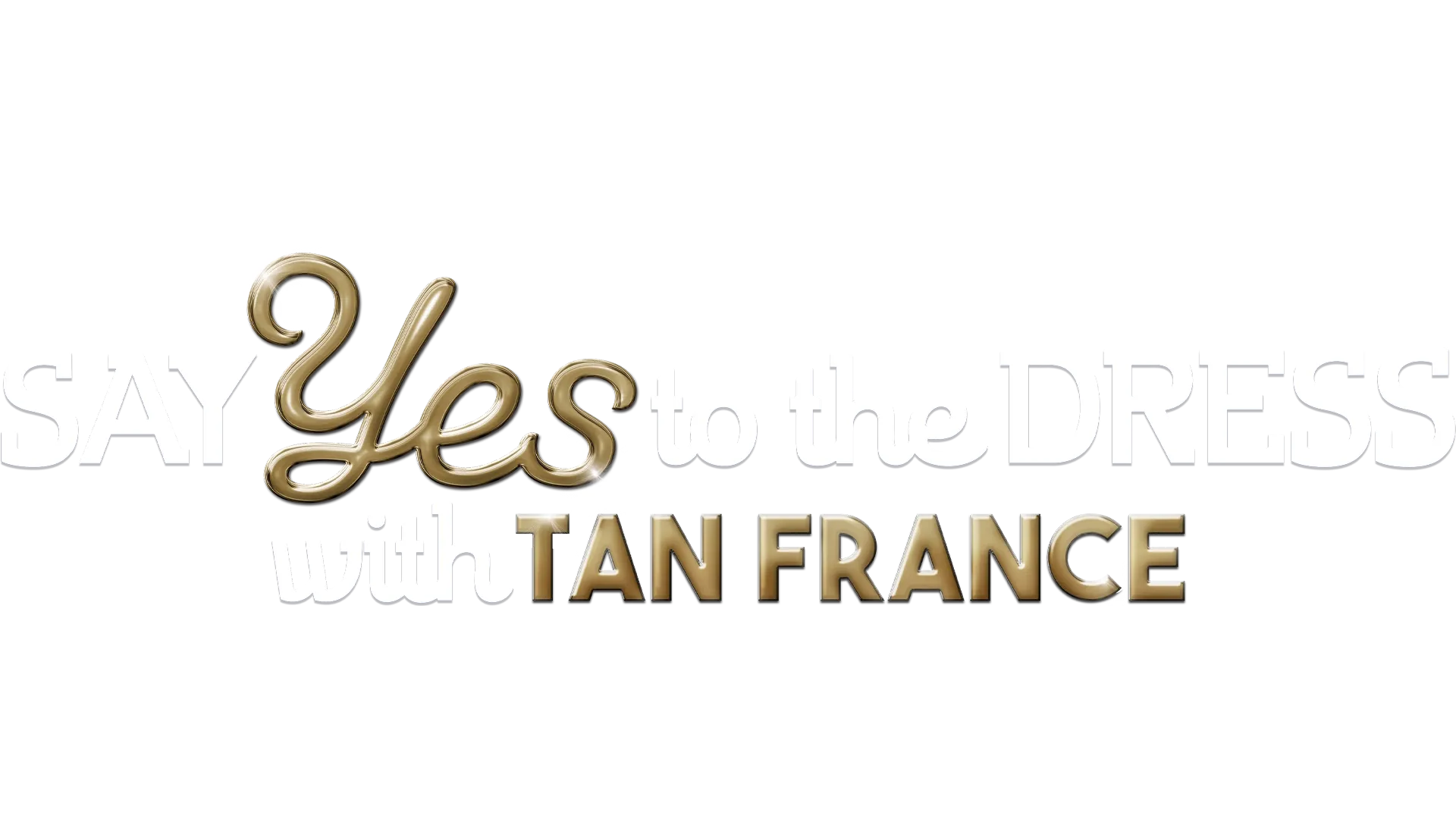 Say Yes to the Dress with Tan France