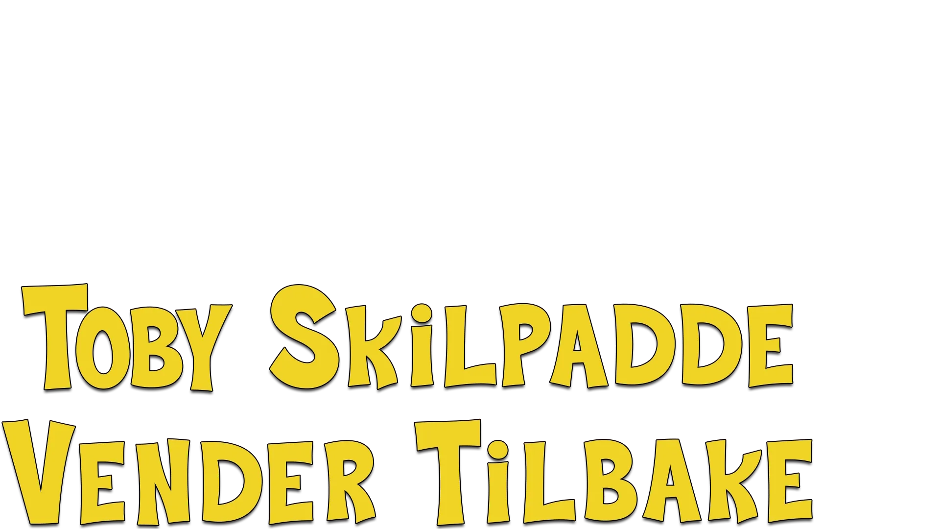 Toby Skilpadde vender tilbake