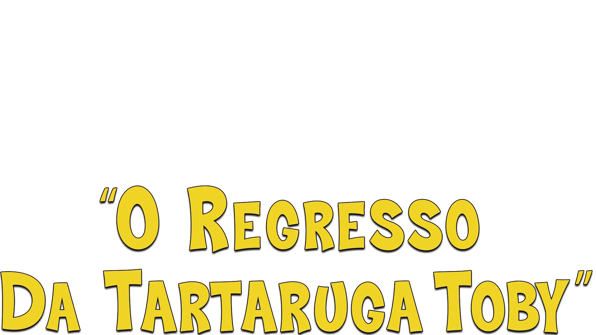 "O Regresso da Tartaruga Toby"