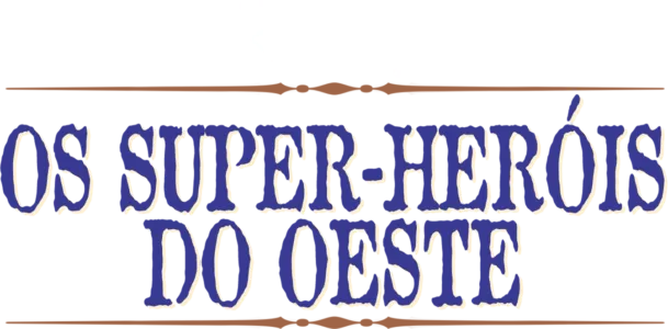 Os Super-Heróis do Oeste