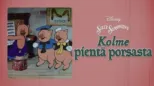 thumbnail - Kolme pientä porsasta