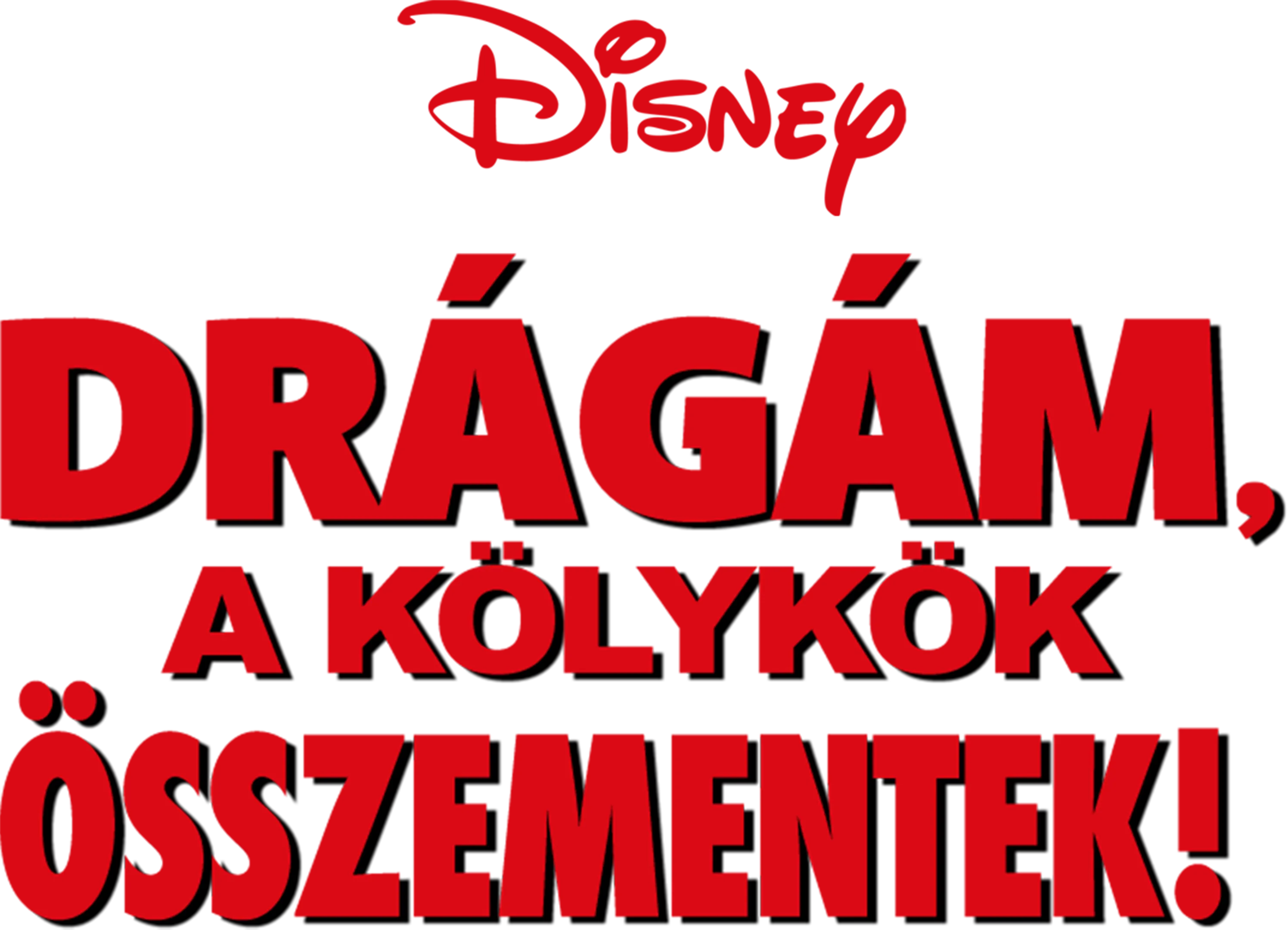 Drágám, a kölykök összementek!
