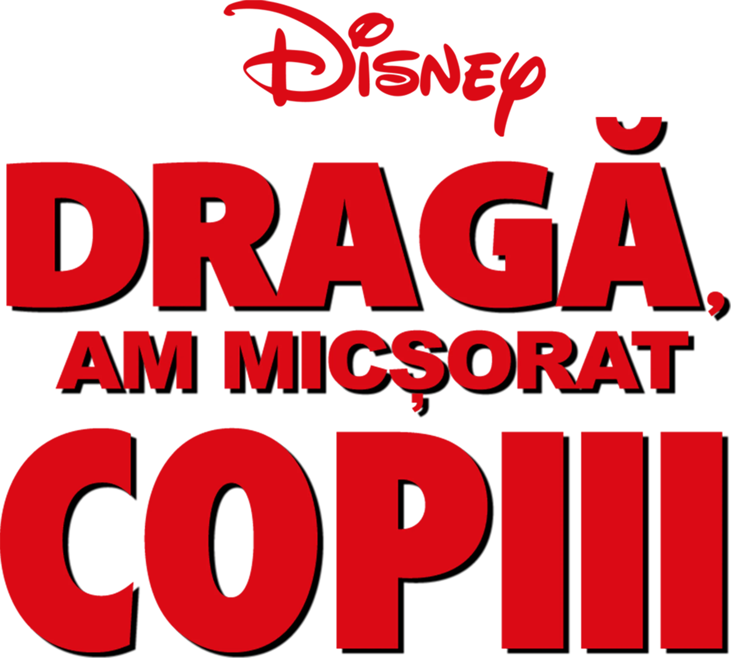 Dragă, am micșorat copiii