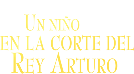 Un niño en la corte del Rey Arturo