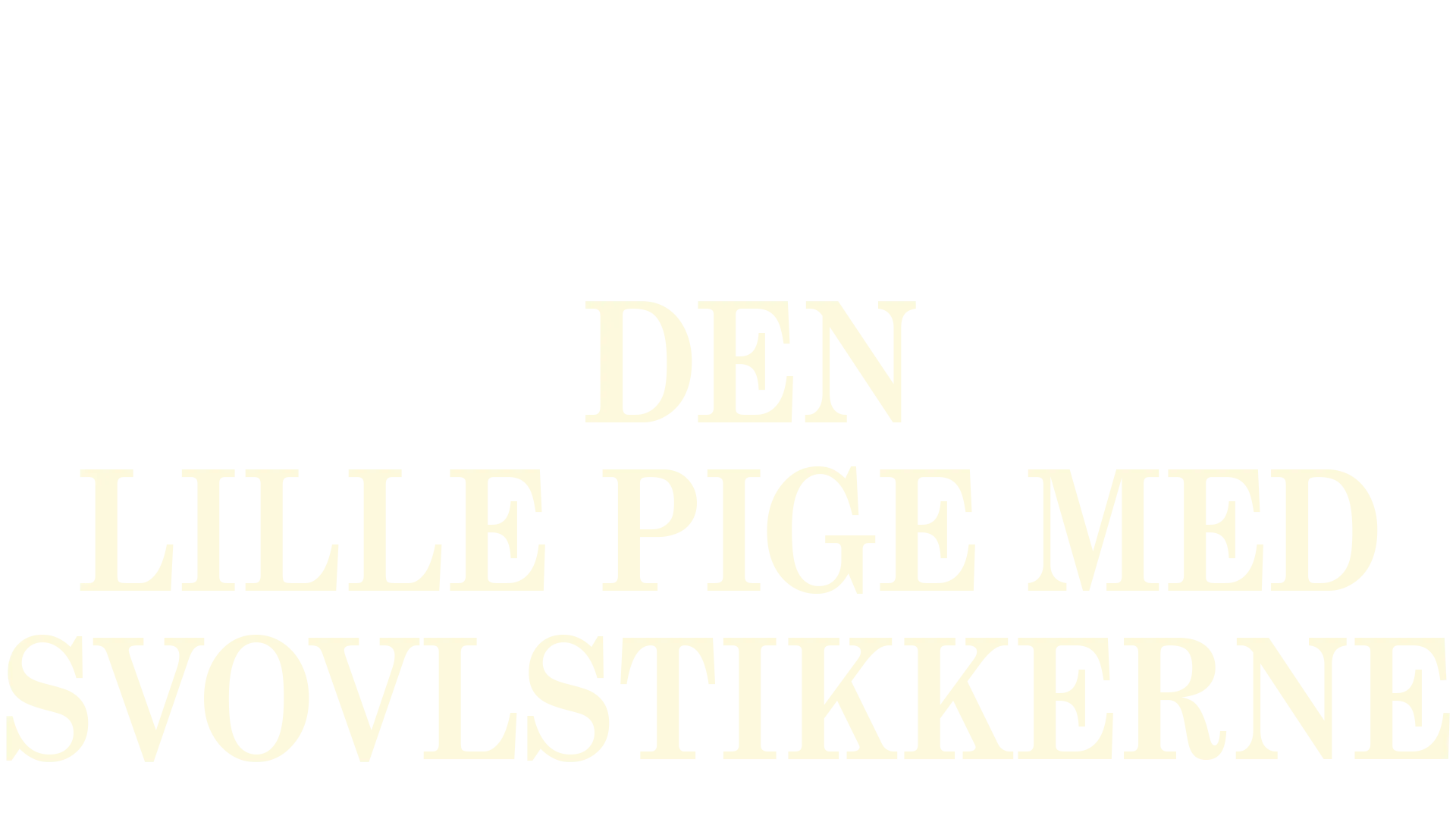 Den lille pige med svovlstikkerne