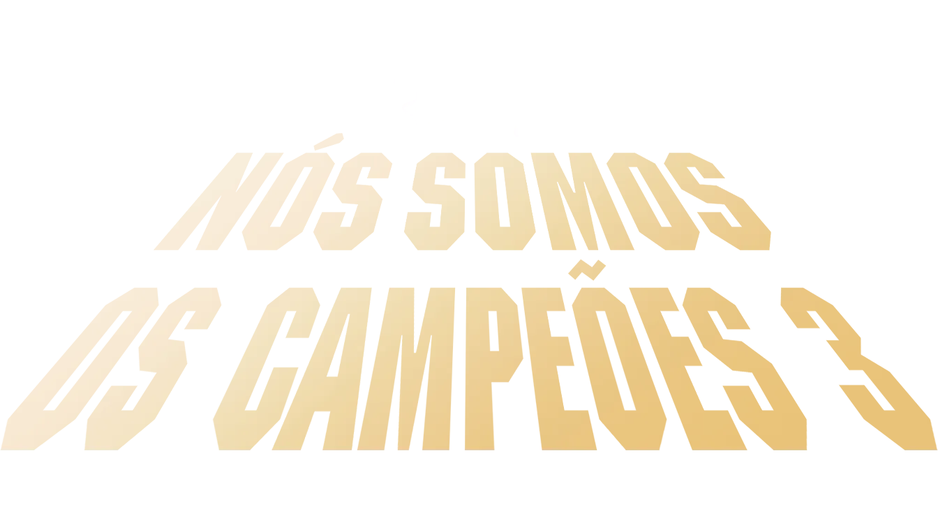 Nós Somos os Campeões 3