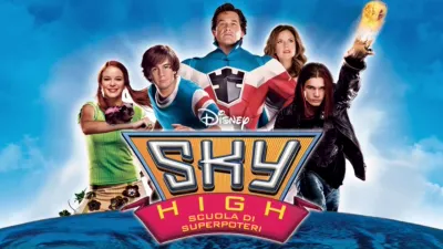thumbnail - Sky High - Scuola di superpoteri