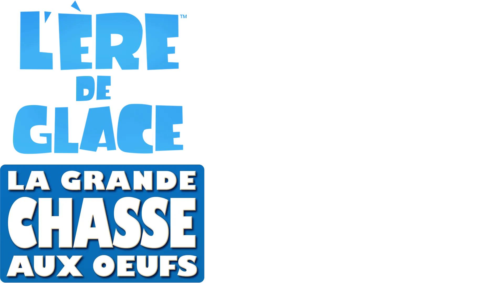 L’Ère de Glace: la grande chasse aux œufs