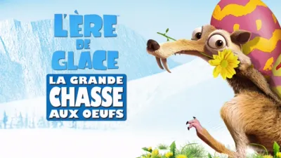 L’Ère de Glace: la grande chasse aux œufs