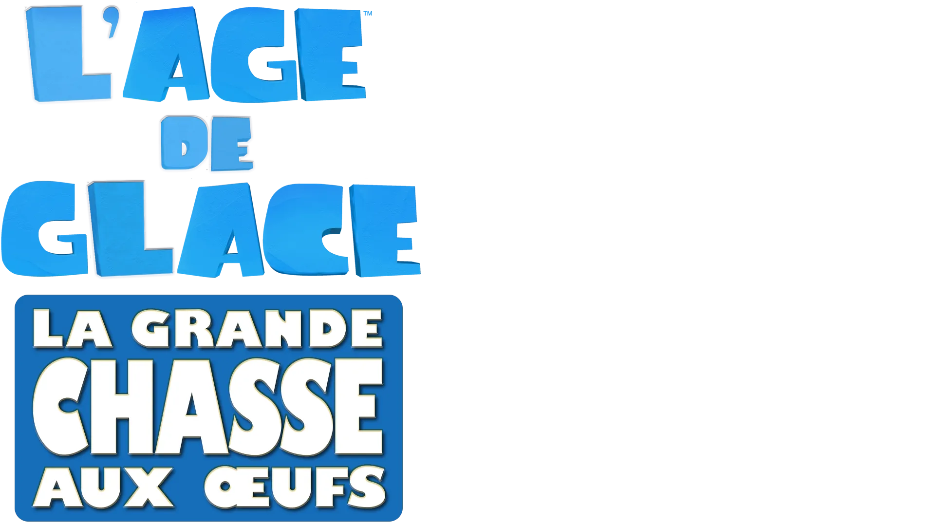 L’Age de Glace: la grande chasse aux œufs