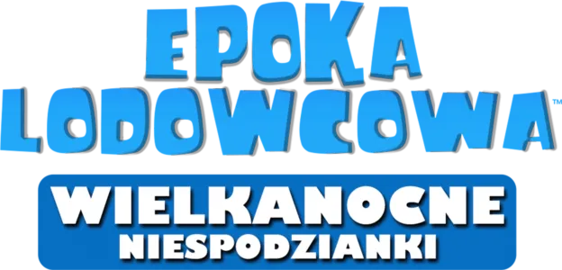Epoka Lodowcowa: Wielkanocne niespodzianki