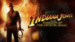 thumbnail - Indiana Jones and the Kingdom of the Crystal Skull