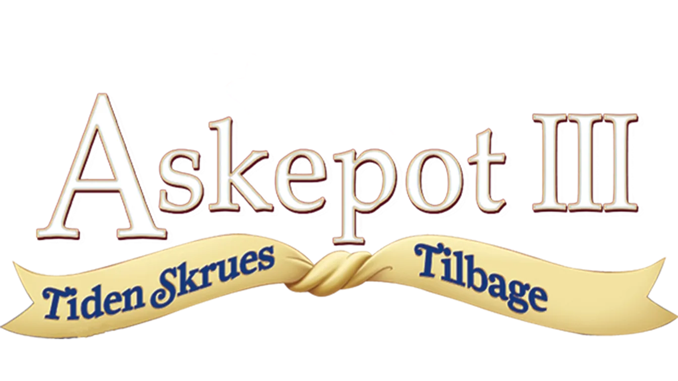 Askepot III: Tiden skrues tilbage