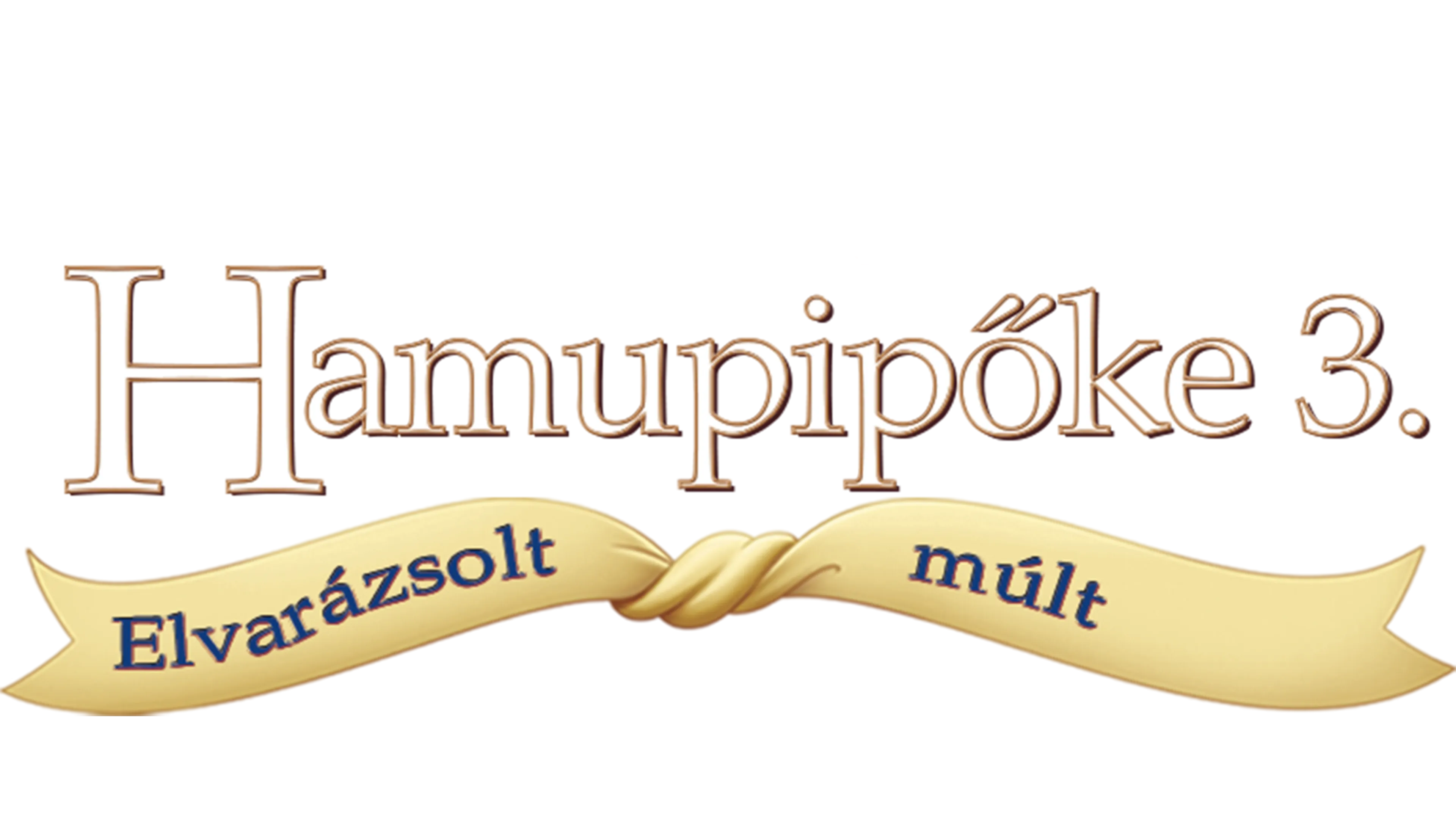 Hamupipőke 3. - Elvarázsolt múlt