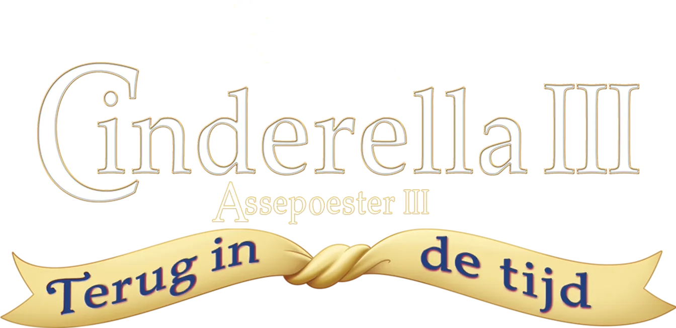 Assepoester III: Terug in de tijd (Cinderella III)
