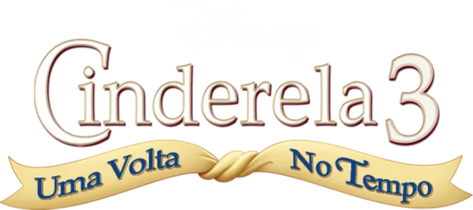 Cinderela 3: Uma Volta No Tempo