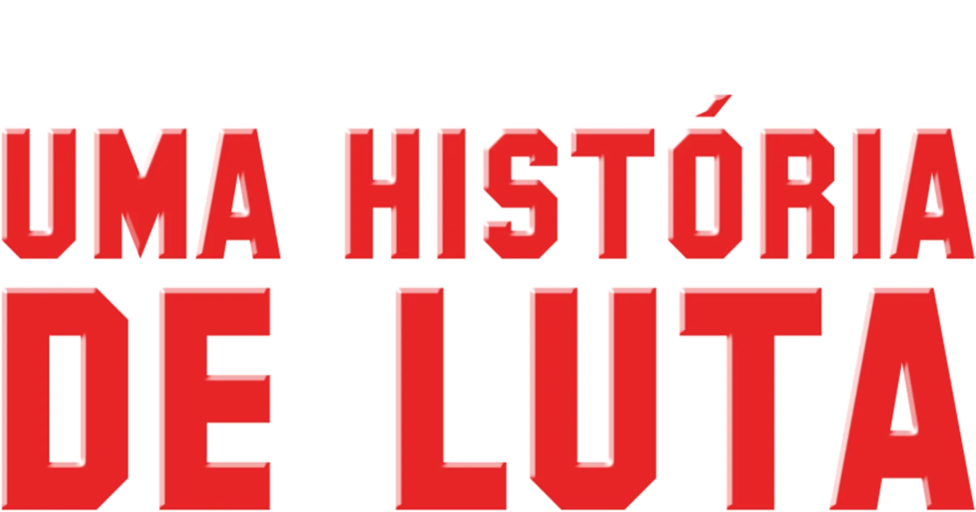 Uma História de Luta