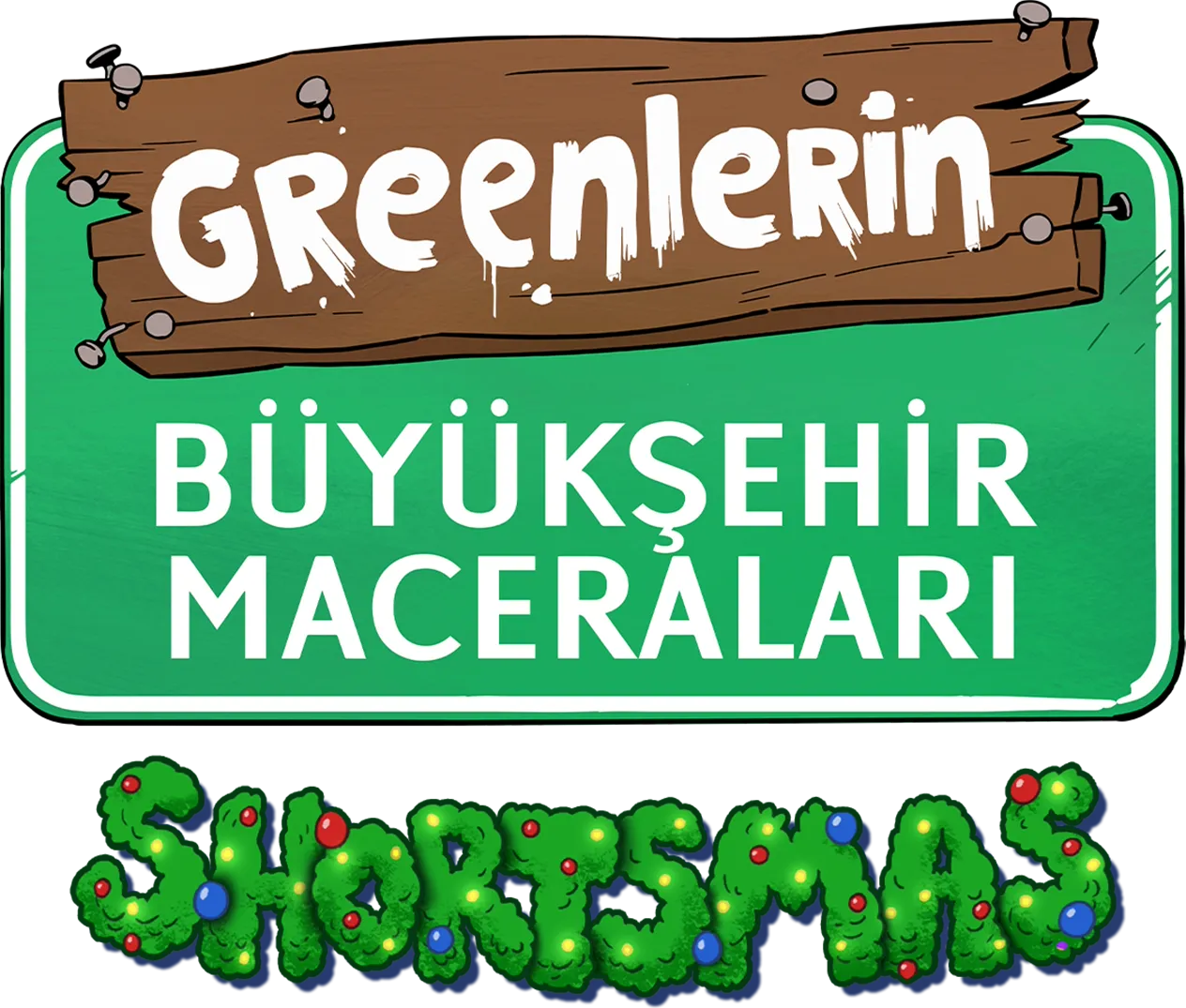 Greenlerin Büyükşehir Maceraları: Shortsmas