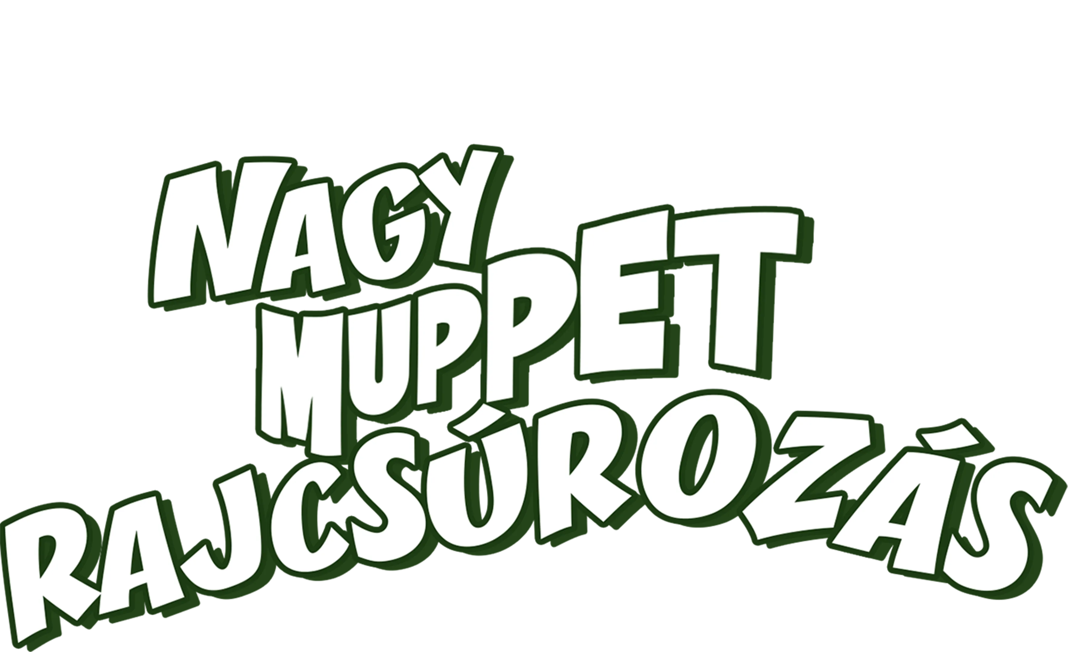 Nagy Muppet rajcsúrozás