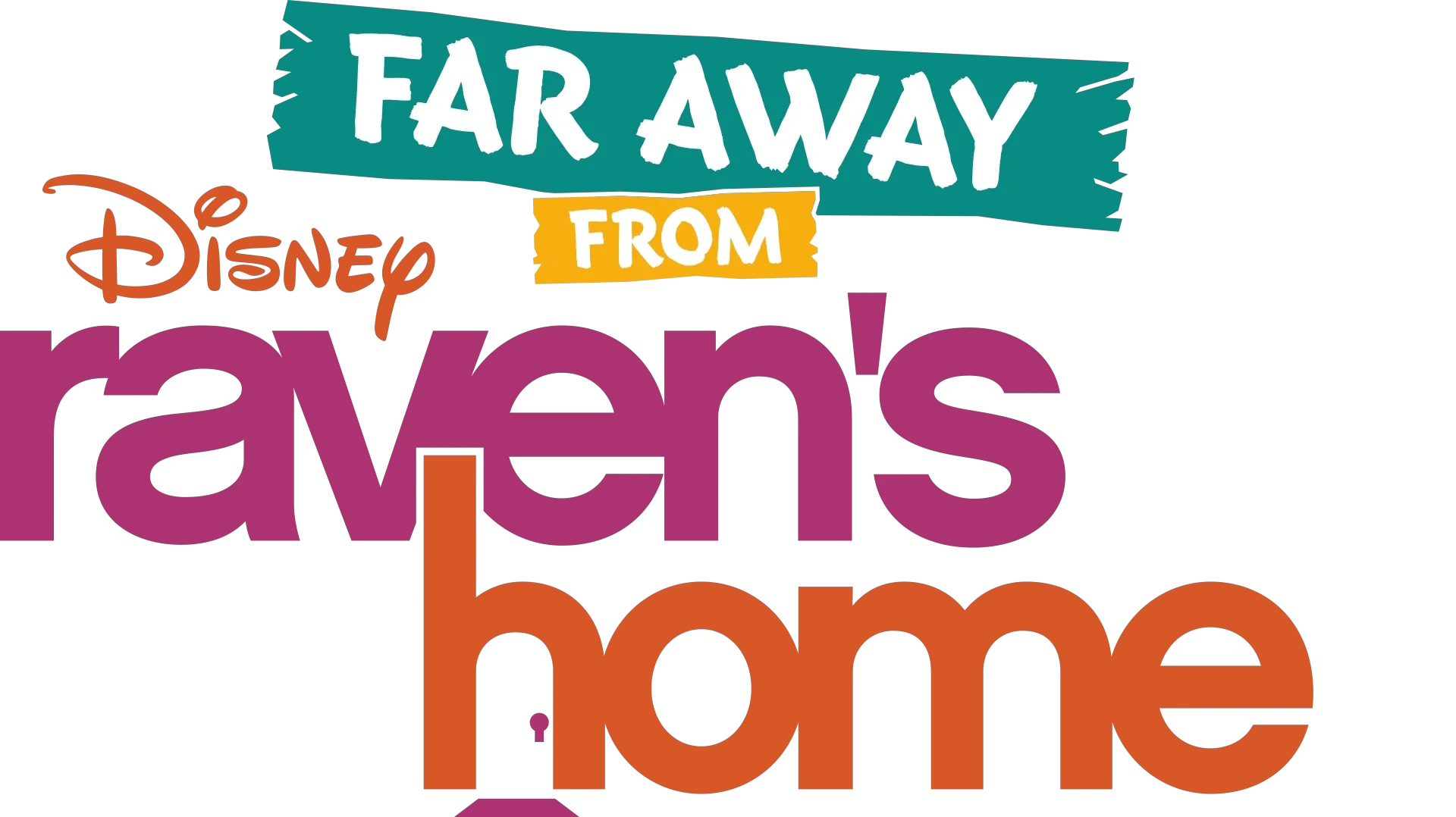 Far Away From Raven’s Home