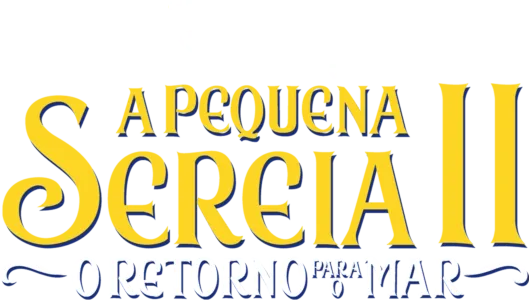 A Pequena Sereia 2: O Retorno Para o Mar