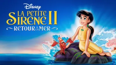 La Petite Sirène II : Retour à la mer (The Little Mermaid II: Return to the Sea)