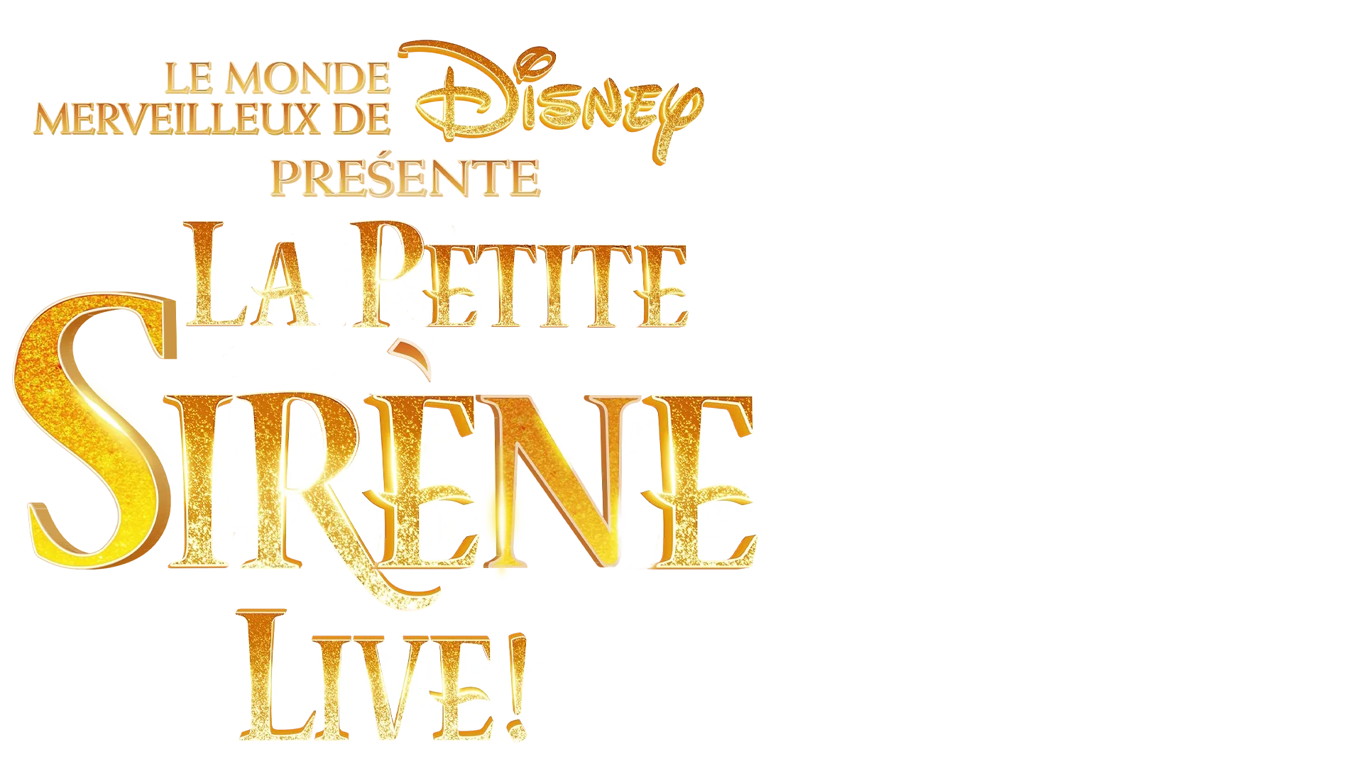 Le Monde merveilleux de Disney présente La Petite Sirène Live !