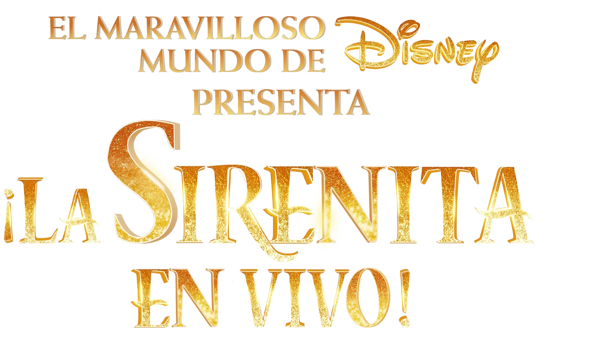 El Maravilloso Mundo de Disney presenta: ¡La Sirenita en vivo!
