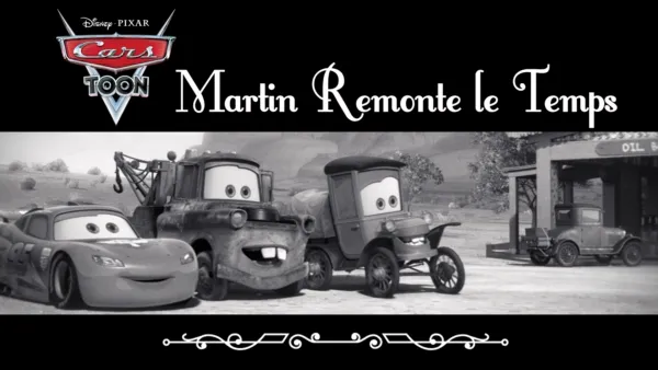 thumbnail - Cars Toon : Martin remonte le temps